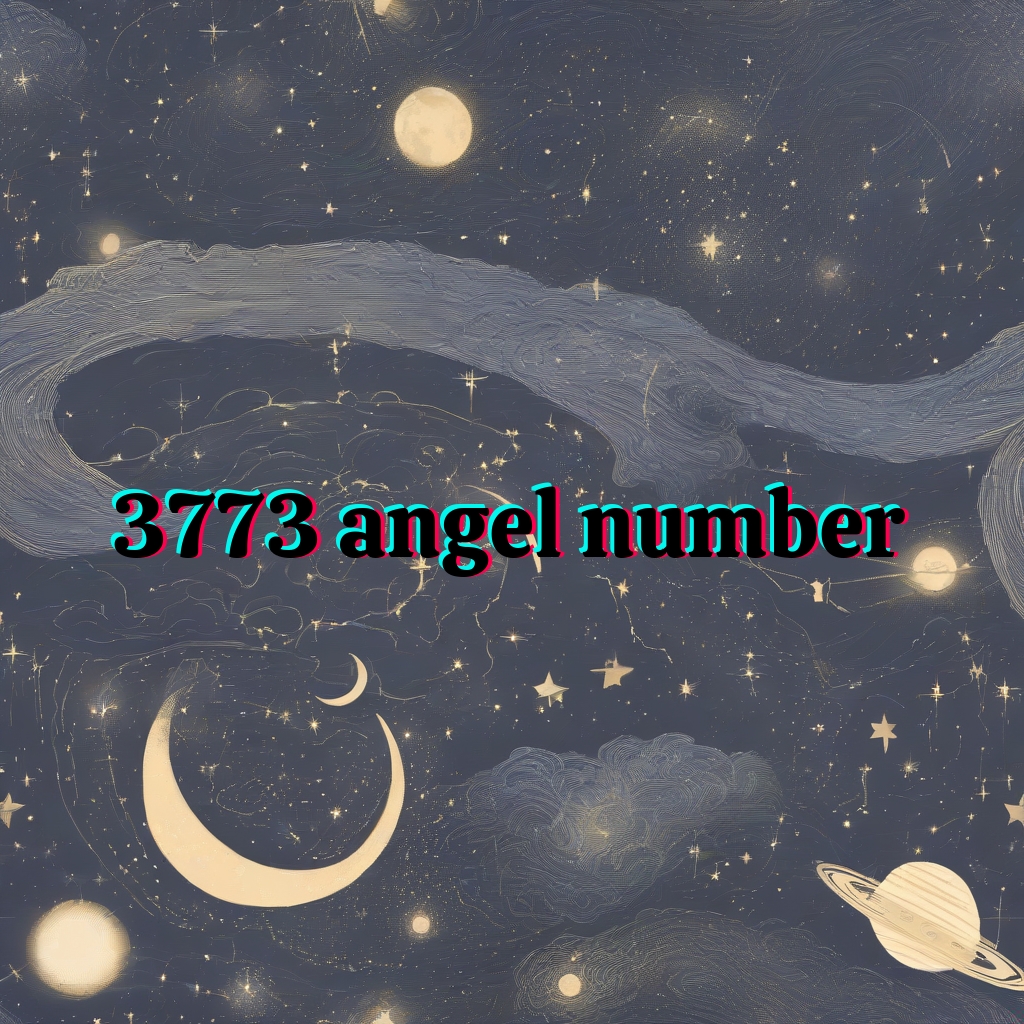 3773 angel number meaning